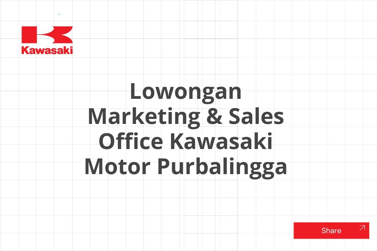Lowongan Marketing & Sales Office Kawasaki Motor Purbalingga
