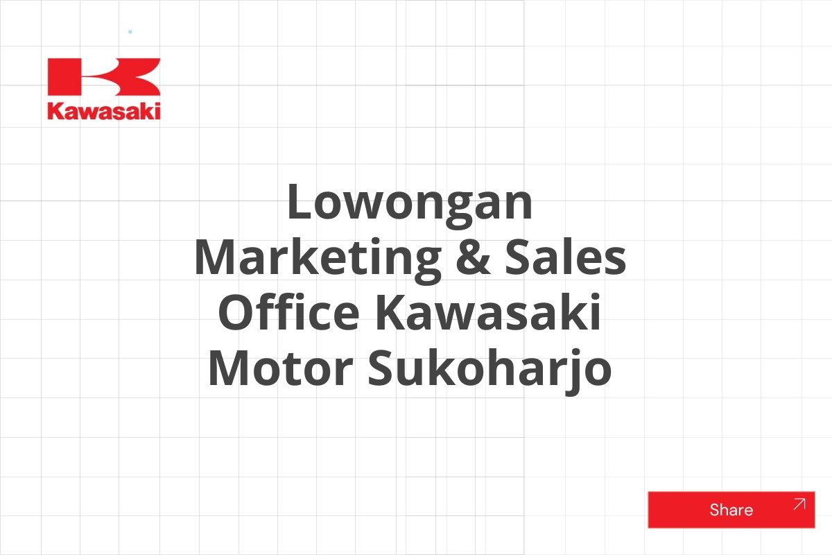Lowongan Marketing & Sales Office Kawasaki Motor Sukoharjo