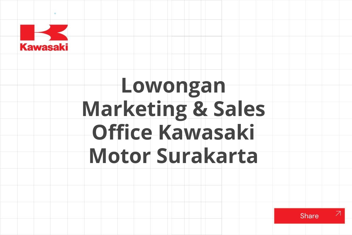 Lowongan Marketing & Sales Office Kawasaki Motor Surakarta