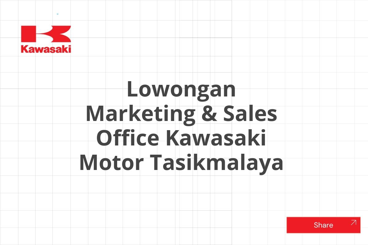 Lowongan Marketing & Sales Office Kawasaki Motor Tasikmalaya