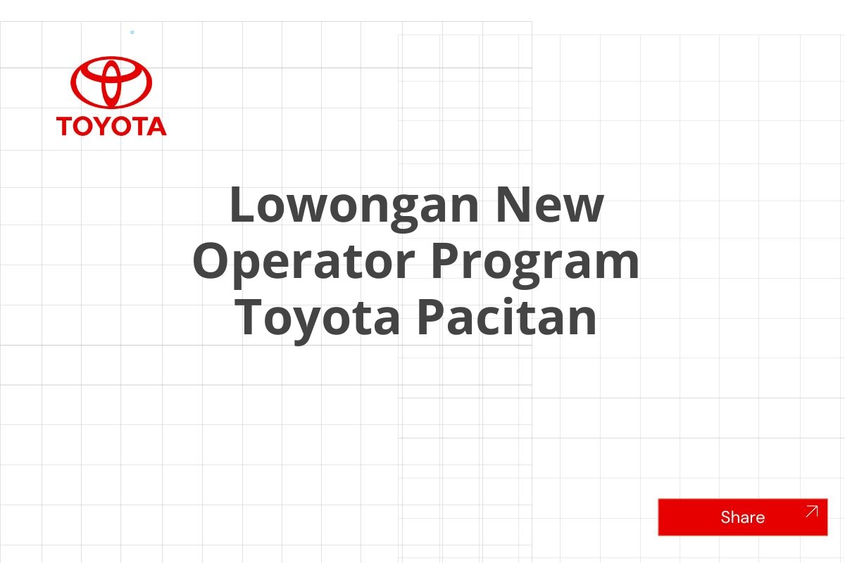 Lowongan New Operator Program Toyota Pacitan