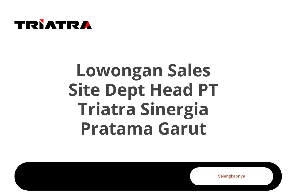 Lowongan Sales Site Dept Head PT Triatra Sinergia Pratama Garut