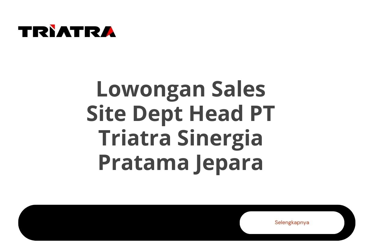 Lowongan Sales Site Dept Head PT Triatra Sinergia Pratama Jepara