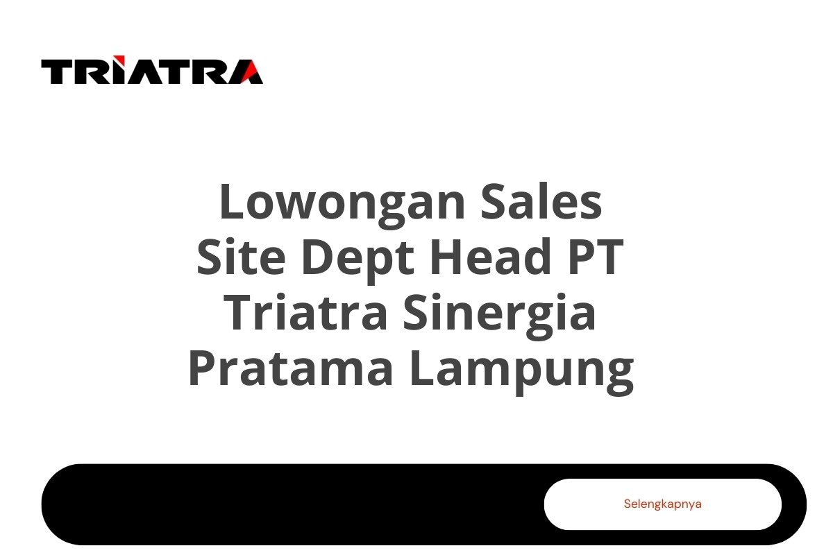 Lowongan Sales Site Dept Head PT Triatra Sinergia Pratama Lampung