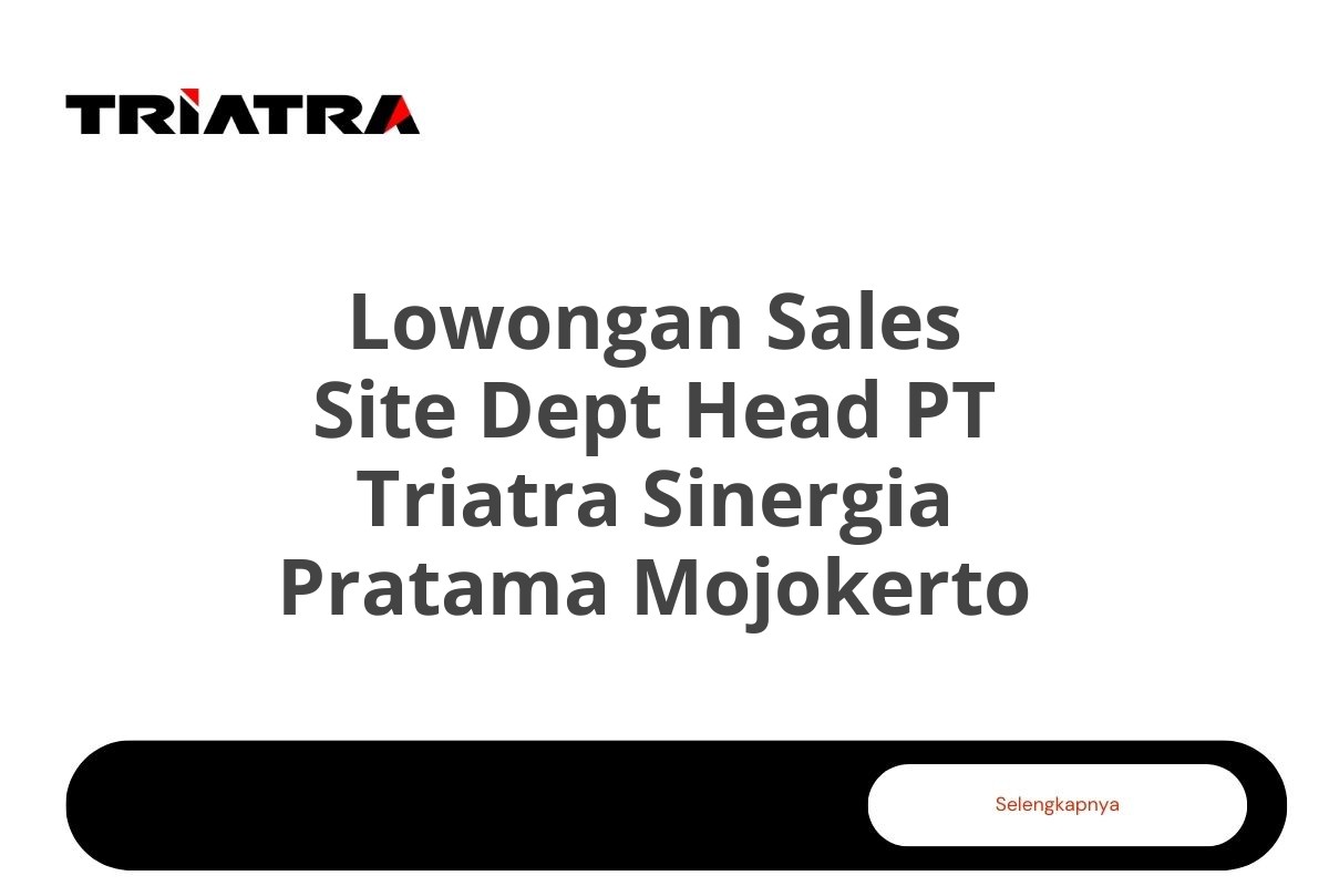 Lowongan Sales Site Dept Head PT Triatra Sinergia Pratama Mojokerto