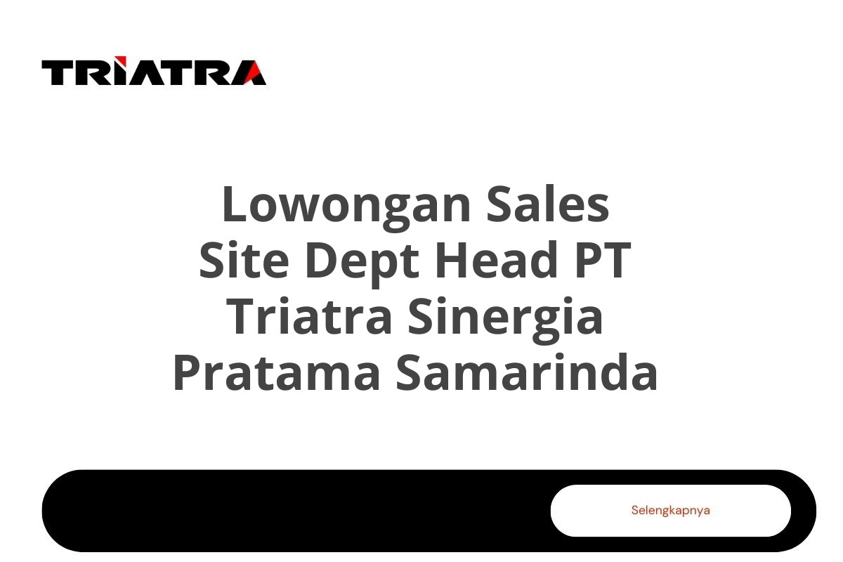 Lowongan Sales Site Dept Head PT Triatra Sinergia Pratama Samarinda