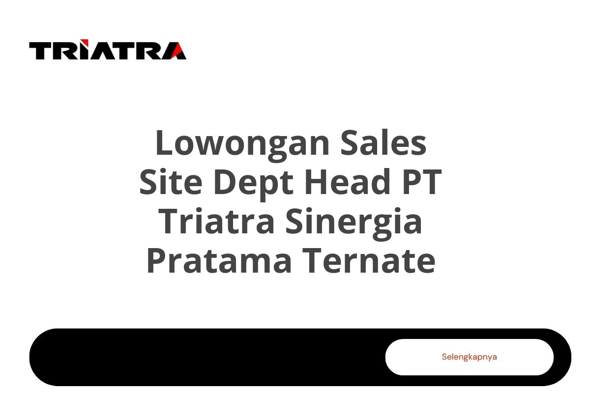 Lowongan Sales Site Dept Head PT Triatra Sinergia Pratama Ternate