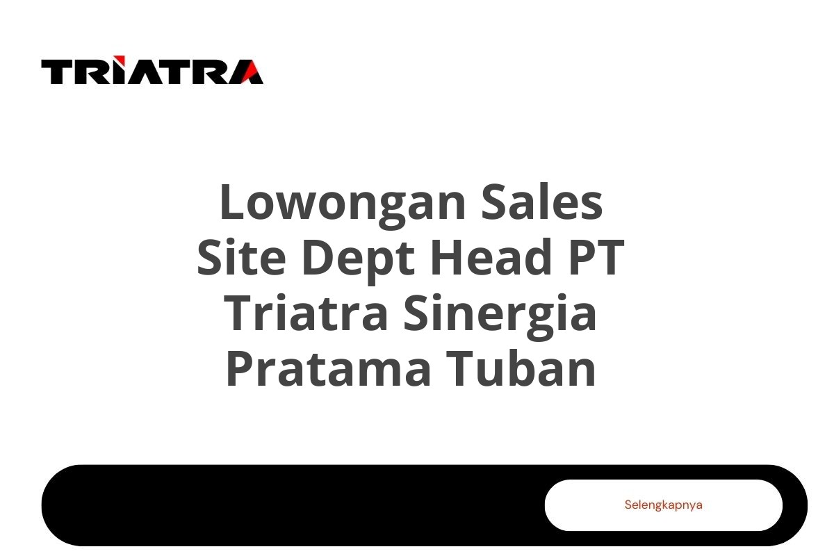 Lowongan Sales Site Dept Head PT Triatra Sinergia Pratama Tuban