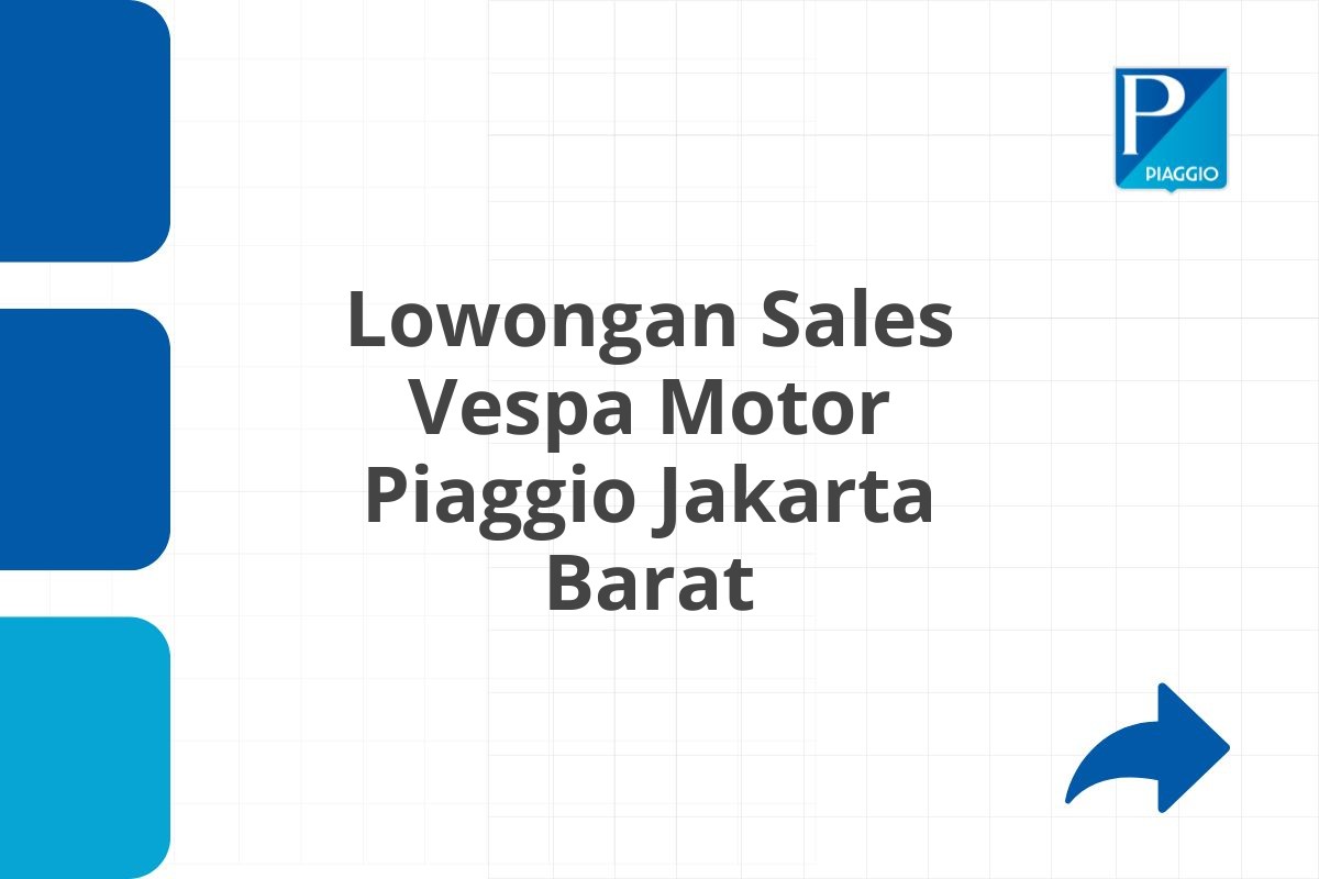 Lowongan Sales Vespa Motor Piaggio Jakarta Barat