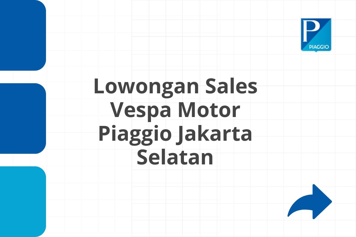 Lowongan Sales Vespa Motor Piaggio Jakarta Selatan