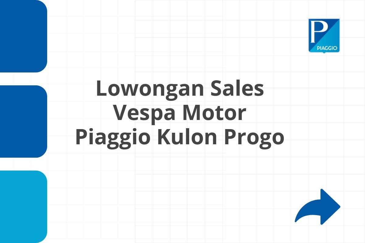 Lowongan Sales Vespa Motor Piaggio Kulon Progo