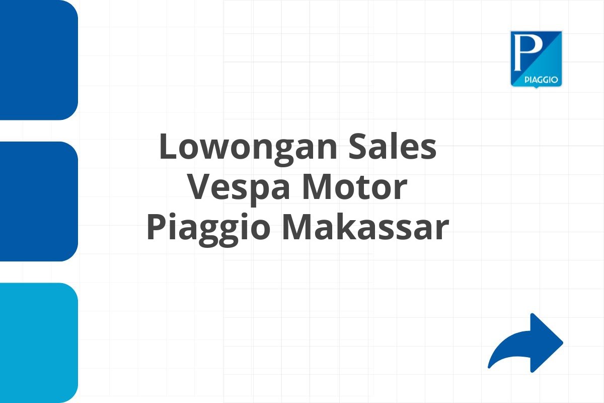 Lowongan Sales Vespa Motor Piaggio Makassar