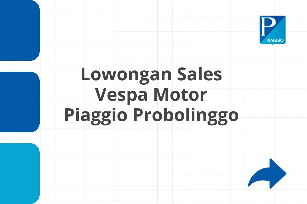 Lowongan Sales Vespa Motor Piaggio Probolinggo