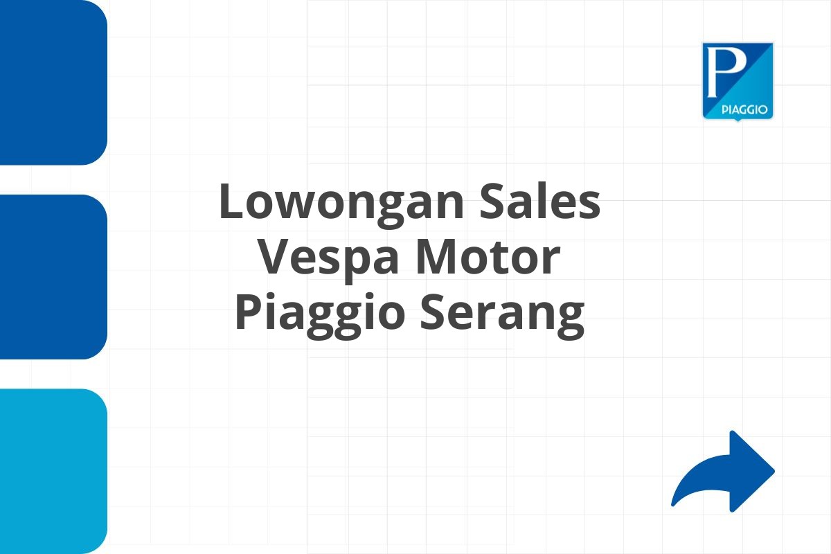 Lowongan Sales Vespa Motor Piaggio Serang