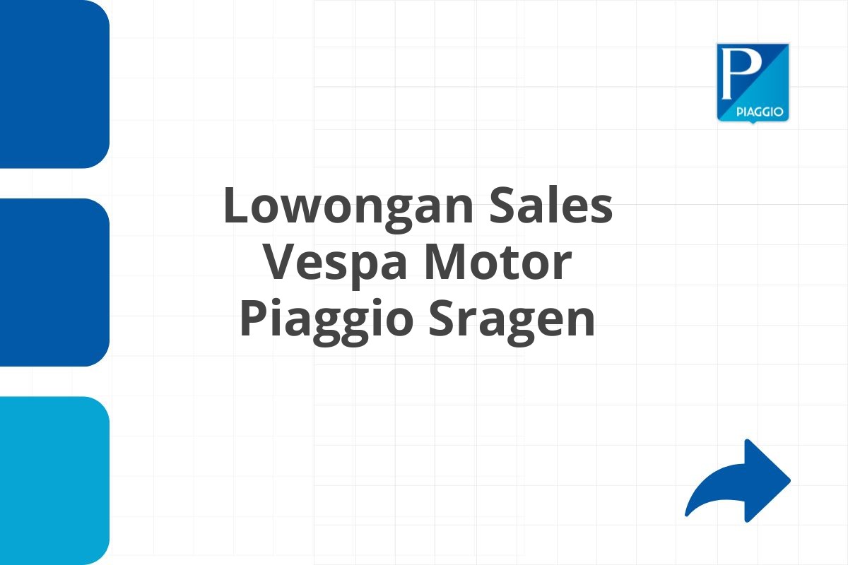 Lowongan Sales Vespa Motor Piaggio Sragen