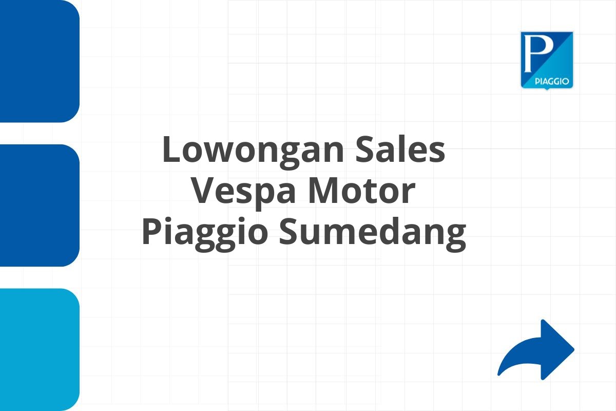 Lowongan Sales Vespa Motor Piaggio Sumedang