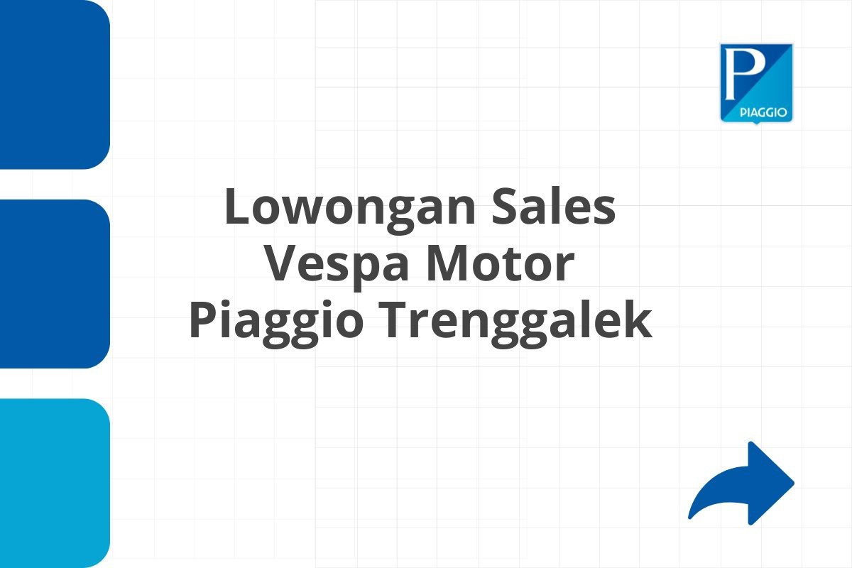 Lowongan Sales Vespa Motor Piaggio Trenggalek
