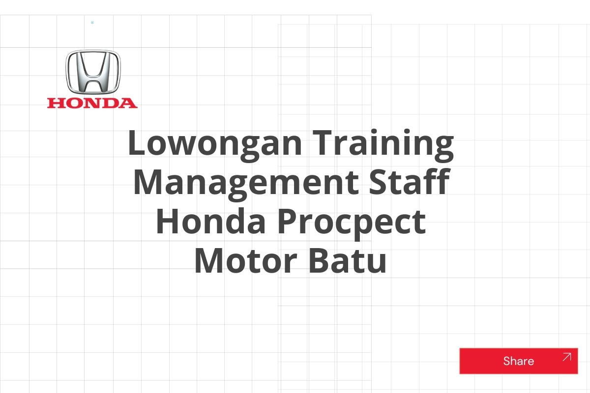 Lowongan Training Management Staff Honda Procpect Motor Batu