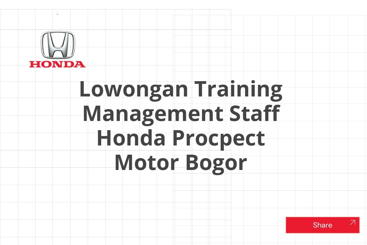 Lowongan Training Management Staff Honda Procpect Motor Bogor