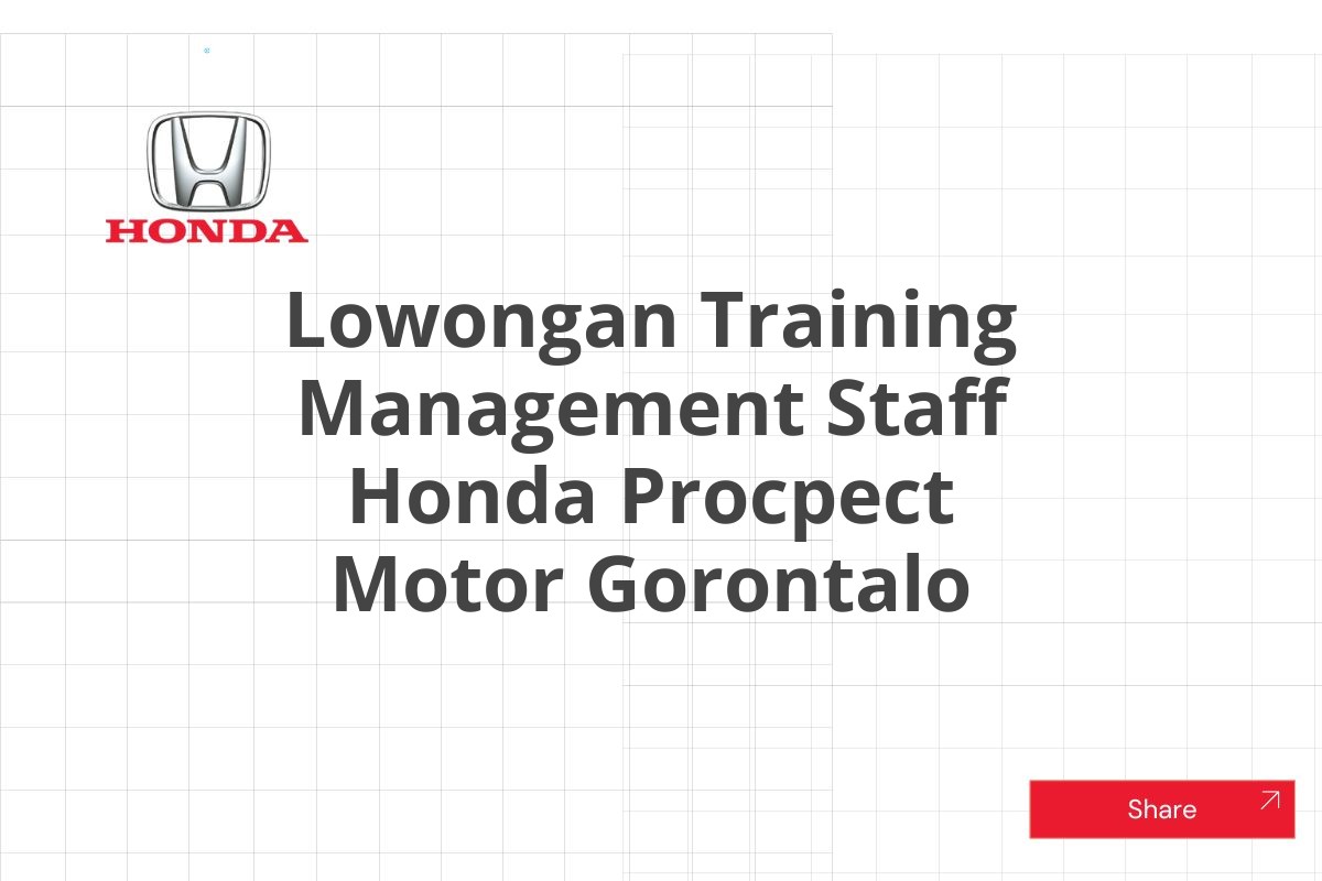 Lowongan Training Management Staff Honda Procpect Motor Gorontalo