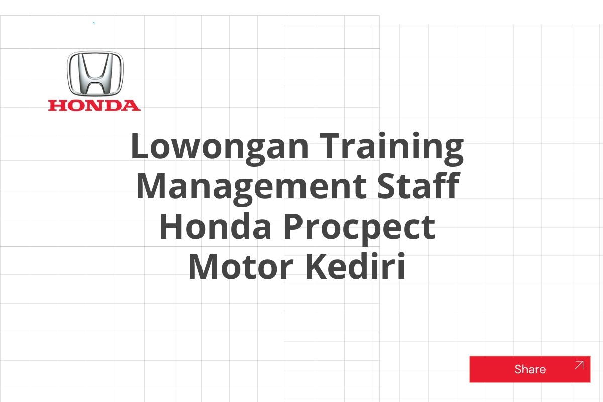 Lowongan Training Management Staff Honda Procpect Motor Kediri
