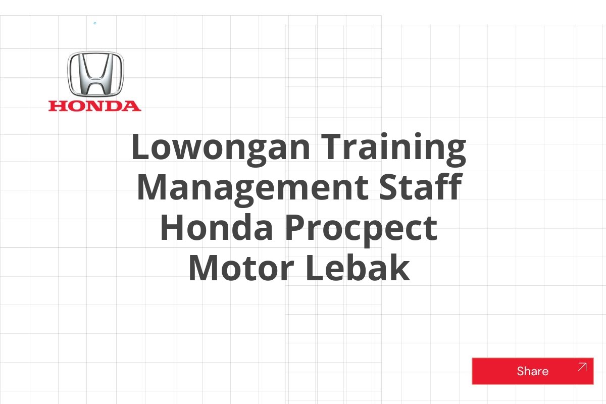 Lowongan Training Management Staff Honda Procpect Motor Lebak