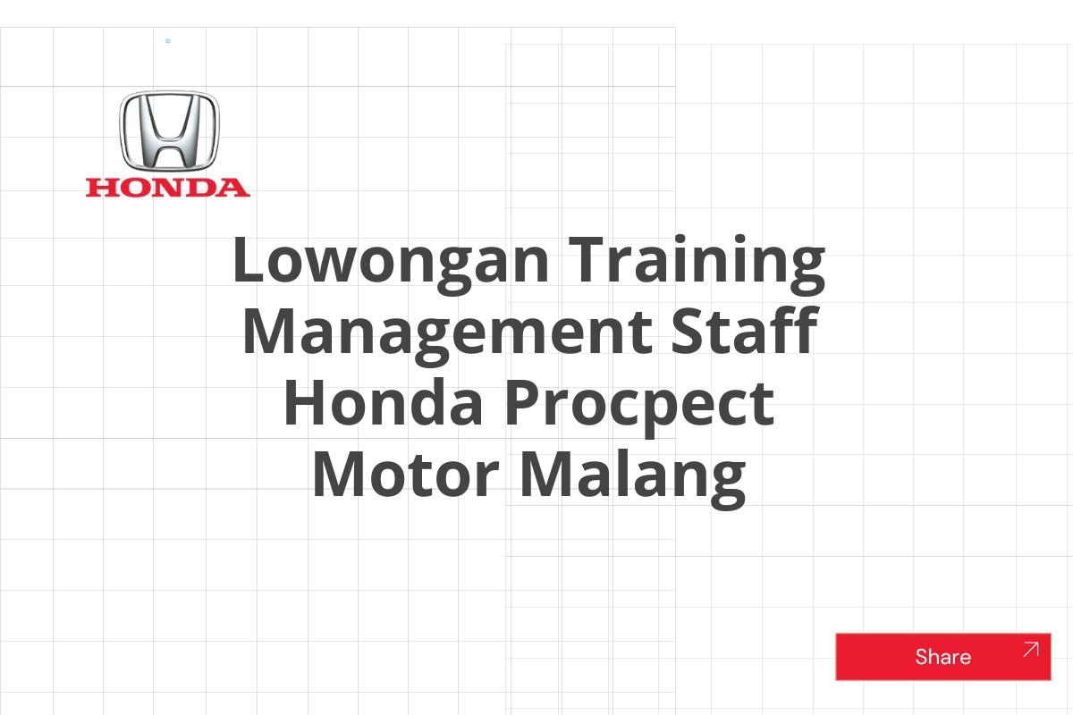 Lowongan Training Management Staff Honda Procpect Motor Malang