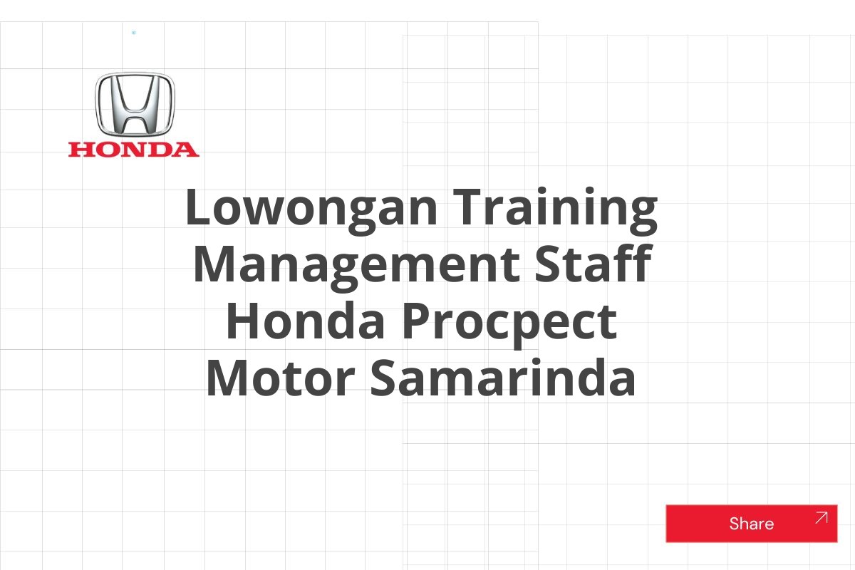 Lowongan Training Management Staff Honda Procpect Motor Samarinda