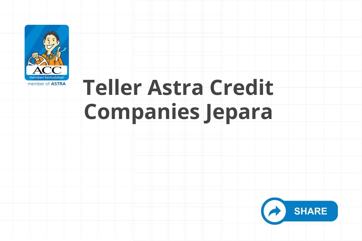 Teller Astra Credit Companies Jepara